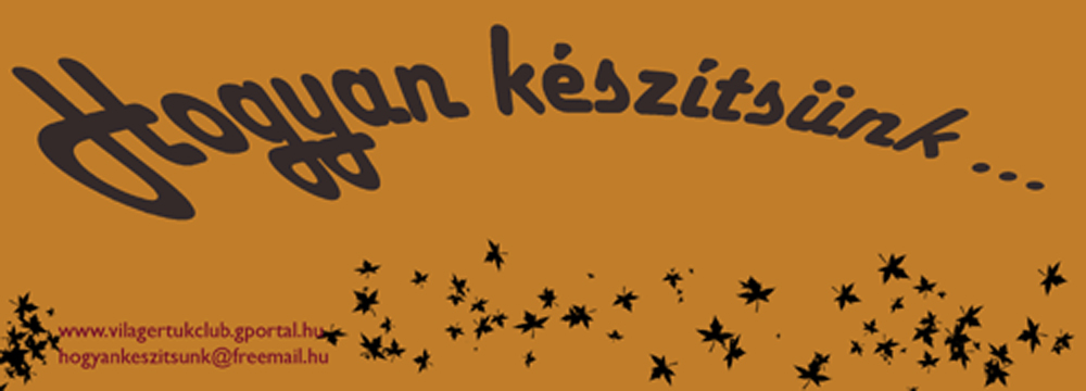 Hogyan ksztsnk ...